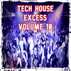 Tech House Excess, Vol.10