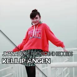 Kelilip Angen-Remix Version