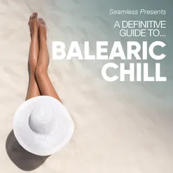 A Definitive Guide to... Balearic Chill (Pt. 1)-Continuous Mix