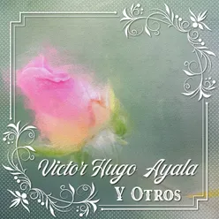 Victor Hugo Ayala y Otros