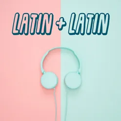 Latin + Latin