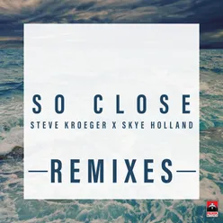 So Close-Remixes
