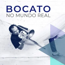 Bocato No Mundo Real