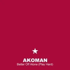 Better Off Alone (Play Hard)-Extended Mix