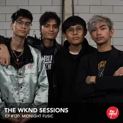 The WKND Sessions Ep. 120: Midnight Fusic-Live