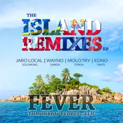 Fever - Island Remixes Fiji