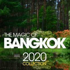 The Magic Of Bangkok 2020 Collection