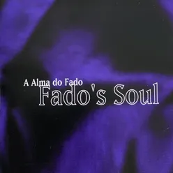 Fado`S Soul-A Alma Do Fado