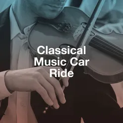 Classical Music Car Ride