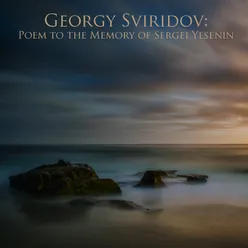 Poem to the Memory of Sergei Yesenin: No. 2, Winter Sings