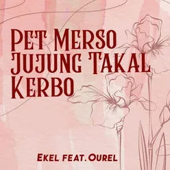 Pet Merso Jujung Takal Kerbo