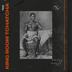 King boom tchatcha-Musique de favelas, vol. 1