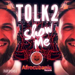 Show Me-Dany Cohiba Afrounderground Remix