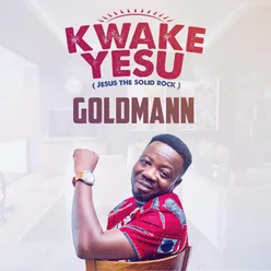 Kwake Yesu-Jesus the solid rock