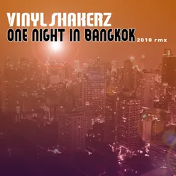 One Night in Bangkok-2K10 XXL RMX Remastered