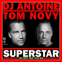 Superstar-Tom Novy Deep Tech Remix