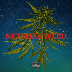 Netflix & Weed