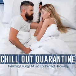 Chill Out Quarantine