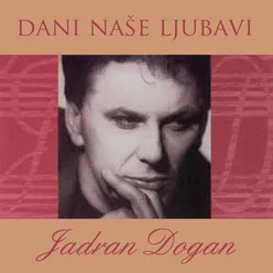 Dani naše ljubavi