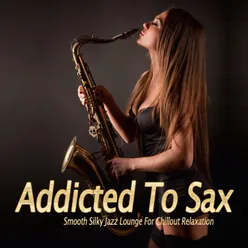 Addicted To Sax