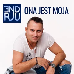 Ona jest moja