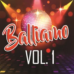 BALLIAMO VOL.1