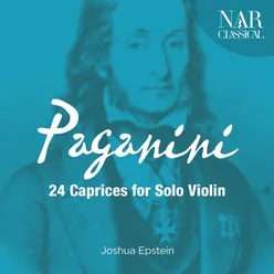 24 Caprices for Solo Violin, Op. 1: No. 24 in A Minor, Caprice. Tema con Variazioni (Quasi Presto)