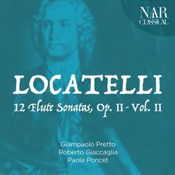 Pietro Antonio Locatelli: 12 Flute Sonatas, Op. II - Vol. II