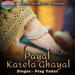 Payal Karela Ghayal