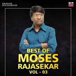 Best Hits of Moses Rajasekar, Vol. 03-Tamil Christian Songs