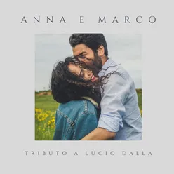 Anna e Marco-Tributo a Lucio Dalla