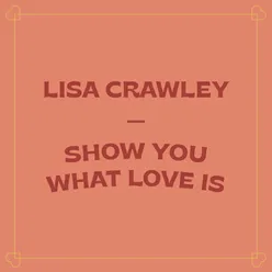 Show You What Love Is