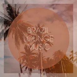 Brazil Lounge Music