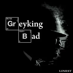 Greyking bad