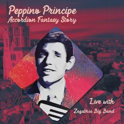 PEPPINO PRINCIPE ACCORDION FANTASY STORY-Live with Zagabria Big Band