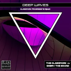 Deep Waves-Classwork Progressive Remix