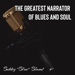 The Greatest Narrator of Blues and Soul