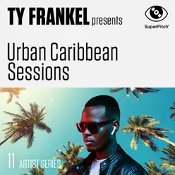 Ty Frankel Presents-Urban Caribbean Sessions