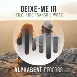 Deixe-Me Ir-Kiko Franco & Woak Remix
