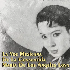 La Voz Mexicana de la Consentida María de los Angeles Loya