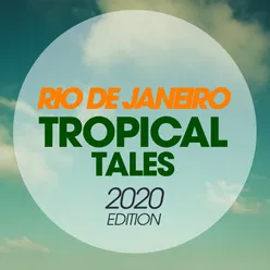 Rio De Janeiro Tropical Tales 2020 Edition