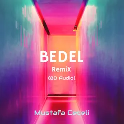 Bedel-8D Audio Remix