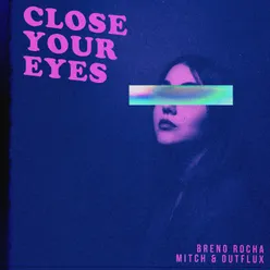 Close Your Eyes