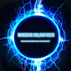 Monsieur 100, 000 volts