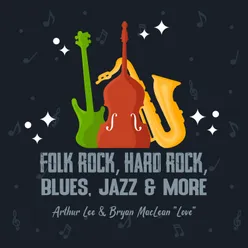 Folk Rock, Hard Rock, Blues, Jazz & More