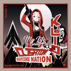 My Life Is Going On-Satomi Nightcore Nation Mix