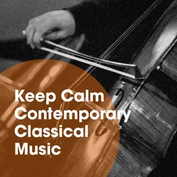 Keep calm contemporary classical music