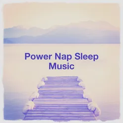Power Nap Sleep Music