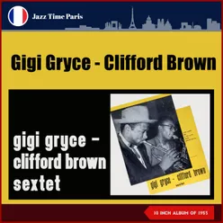 Gigi Gryce - Clifford Brown Sextet 10 Inch Album of 1953