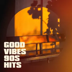 Good Vibes 90S Hits
